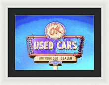 Load image into Gallery viewer, Photo Of A Vintage Ok Used Cars Sign - Framed Print