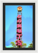 Load image into Gallery viewer, Giant Donuts Sign - Framed Print