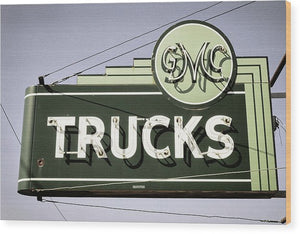 Photo Of A Vintage Gmc Trucks Sign - Wood Print