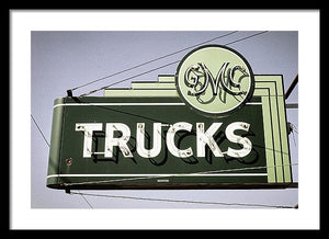 Photo Of A Vintage Gmc Trucks Sign - Framed Print