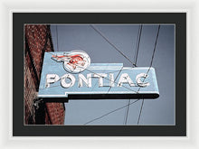 Load image into Gallery viewer, Photo Of An Old, Vintage Pontiac Sign - Framed Print